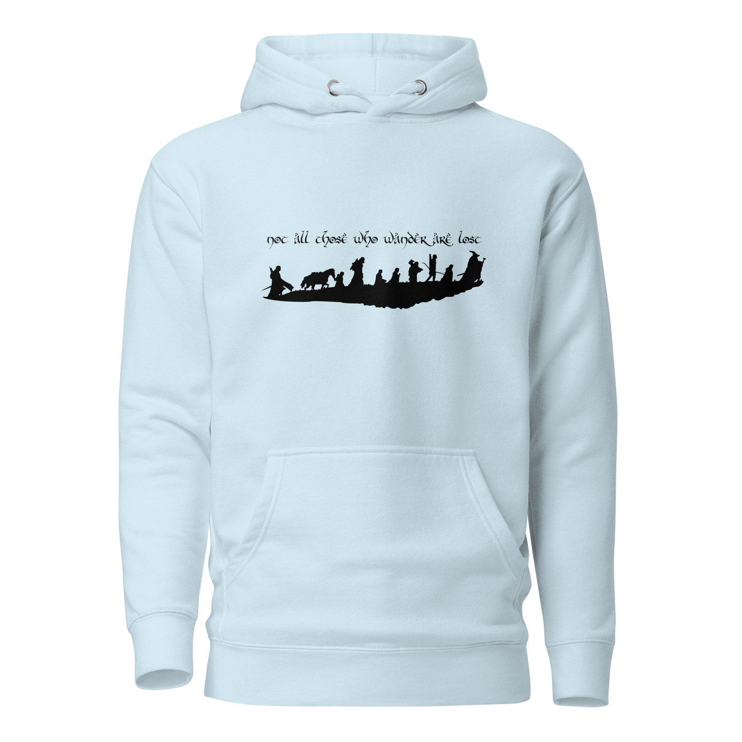 "Not All Those Who Wander Are Lost" Unisex Hoodie