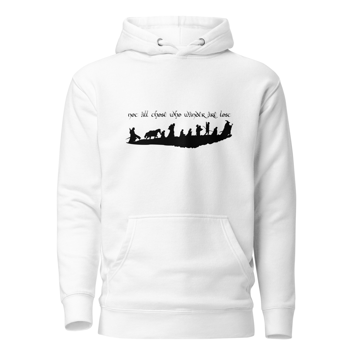 "Not All Those Who Wander Are Lost" Unisex Hoodie