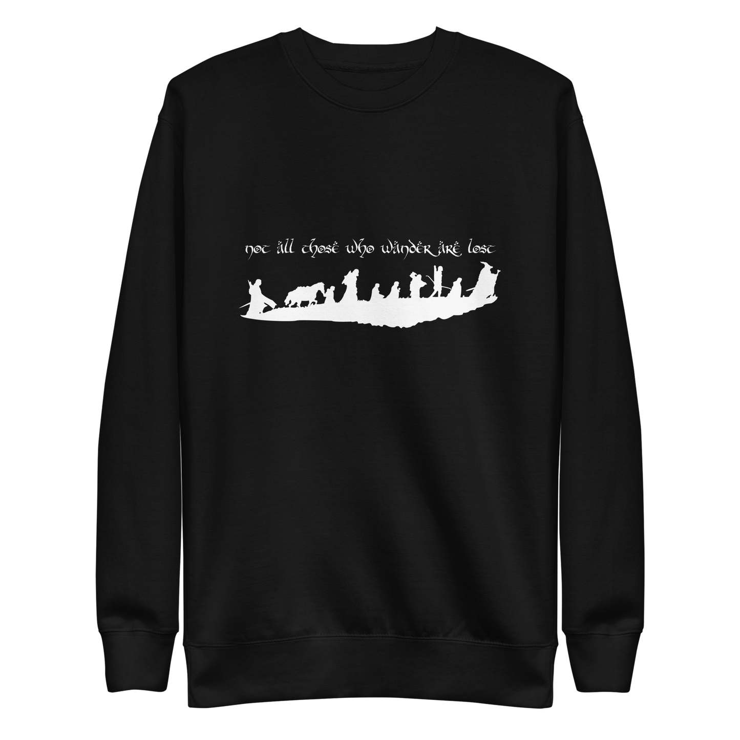 "Not All Those Who Wander Are Lost" Unisex Sweatshirt