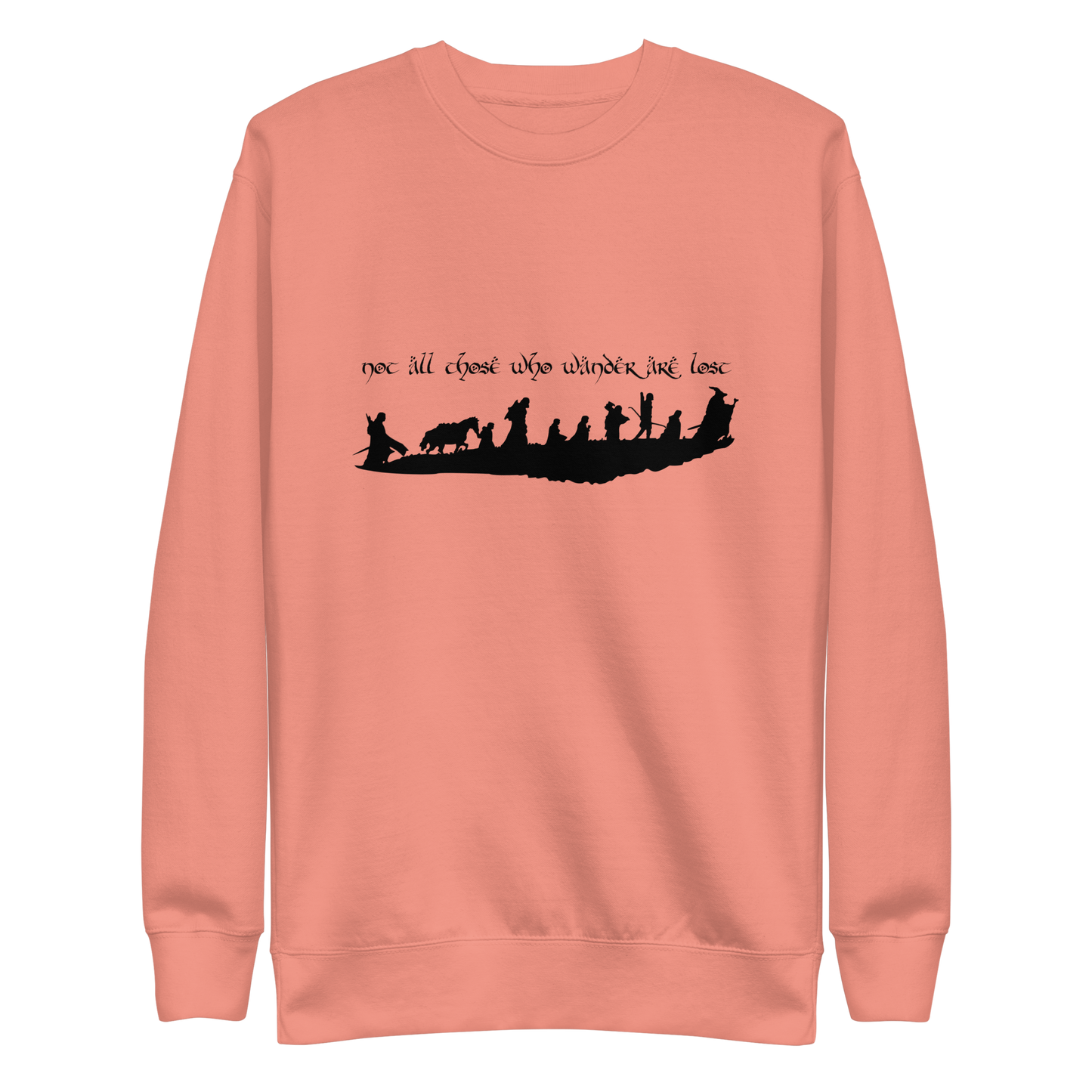 "Not All Those Who Wander Are Lost" Unisex Sweatshirt