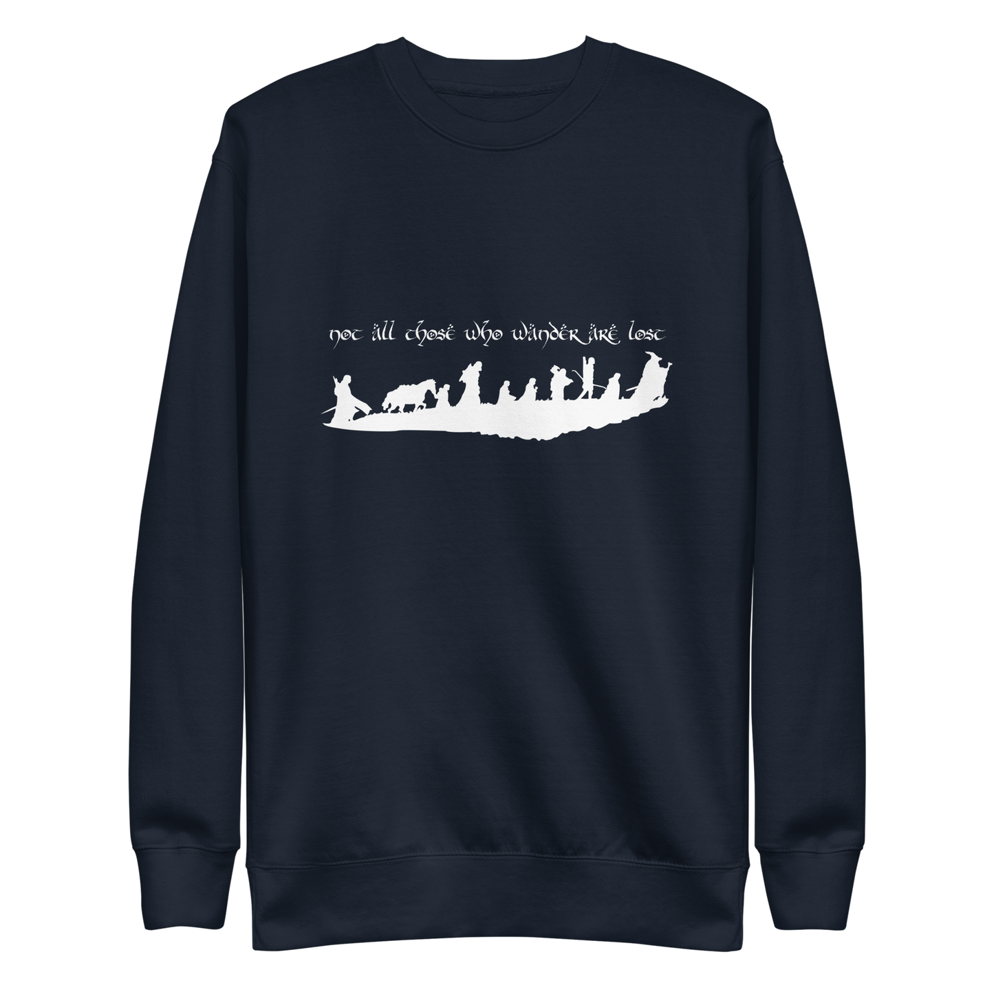 "Not All Those Who Wander Are Lost" Unisex Sweatshirt