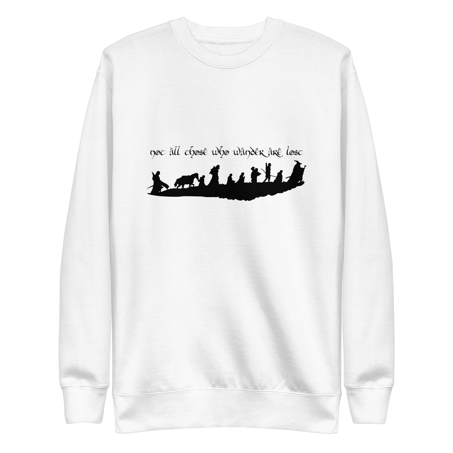 "Not All Those Who Wander Are Lost" Unisex Sweatshirt